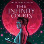 The Infinity Courts, Akemi Dawn Bowman