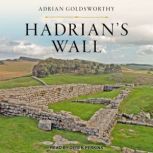 Hadrians Wall, Adrian Goldsworthy