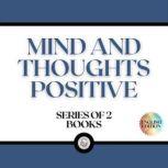 MIND AND THOUGHTS POSITIVE (SERIES OF 2 BOOKS), LIBROTEKA