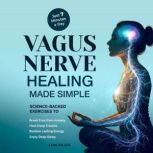 Vagus Nerve Healing Made Simple, Lena Solace