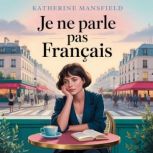 Je ne Parle pas Francais, Katherine Mansfield