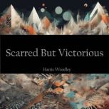 Scarred But Victorious, Harris Woodley