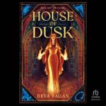 House of Dusk, Deva Fagan