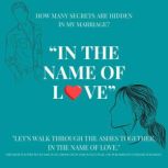 IN THE NAME OF LOVE, THROUGH THE ASHE..., Jame Wang