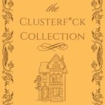 The Clusterfck Collection, Elliot Grey