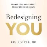 Redesigning You, Kim Foster, MD