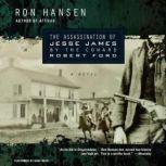 The Assassination of Jesse James by t..., Ron Hansen