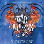 A War of Wyverns, S. F. Williamson