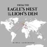 From the Eagles Nest to the Lions D..., Mirka Anderson