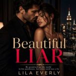 Beautiful Liar, Lila Everly