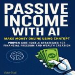 Passive Income with AI, Victor Steel