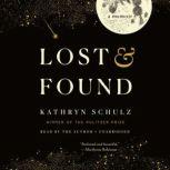 Lost  Found, Kathryn Schulz