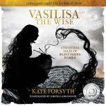 Vasilisa the Wise and other tales of Brave Young Women, Kate Forsyth