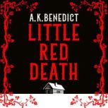 Little Red Death, A. K. Benedict