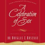 A Celebration Of Sex, Dr. Douglas E. Rosenau