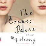 The Cranes Dance, Meg Howrey