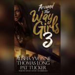 Around the Way Girls 3, Alisha Yvonne; Thomas Long; Pat Tucker