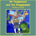 Mr Tanglewood and the Pungapeople, Barry Crump