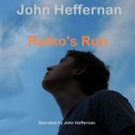 Raikos Run, John Heffernan