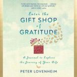 Gift Shop of Gratitude, Peter Lovenheim