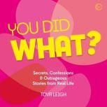 You did WHAT?, Tova Leigh