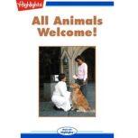 All Animals Welcome!, Sandra Humphrey