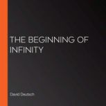 The Beginning of Infinity, David Deutsch