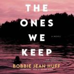 The Ones We Keep, Bobbie Jean Huff