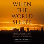 When the World Sleeps, Francesca Albanese