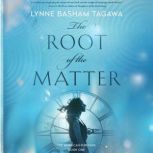 The Root of the Matter, Lynne Basham Tagawa