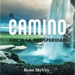 El camino hacia la prosperidad, Rose McVey
