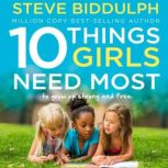 10 Things Girls Need Most, Steve Biddulph