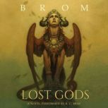 Lost Gods, Brom