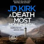 A Death Most Monumental, JD Kirk