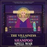 The Villainess and the Shampoo Spell ..., Heather Cullum