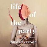 Life of the Party Poems, Olivia Gatwood
