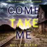 Come Take Me A Caitlin Dare FBI Susp..., Molly Black