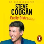 Easily Distracted, Steve Coogan
