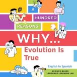 A Hundred Reasons Why Evolution Is Tr..., ScienceBased Language Learning Lab