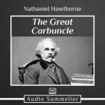 The Great Carbuncle, Nathaniel Hawthorne