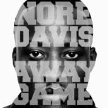 Nore Davis Away Game, Nore Davis