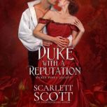 Duke with a Reputation, Scarlett Scott
