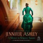 A Silence in Belgrave Square, Jennifer Ashley