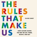 The Rules That Make Us, Oliver Sweet