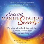 Ancient Manifestation Secrets, George Lizos