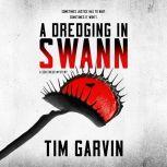 A Dredging in Swann, Tim Garvin