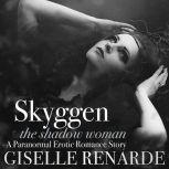 Skyggen, the Shadow Woman, Giselle Renarde