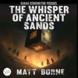 The Whisper of Ancient Sands, Matt Borne