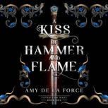 A Kiss of Hammer and Flame, Amy de la Force