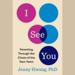 I See You, Jenny Hwang, PhD